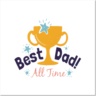 Best dad all time Posters and Art